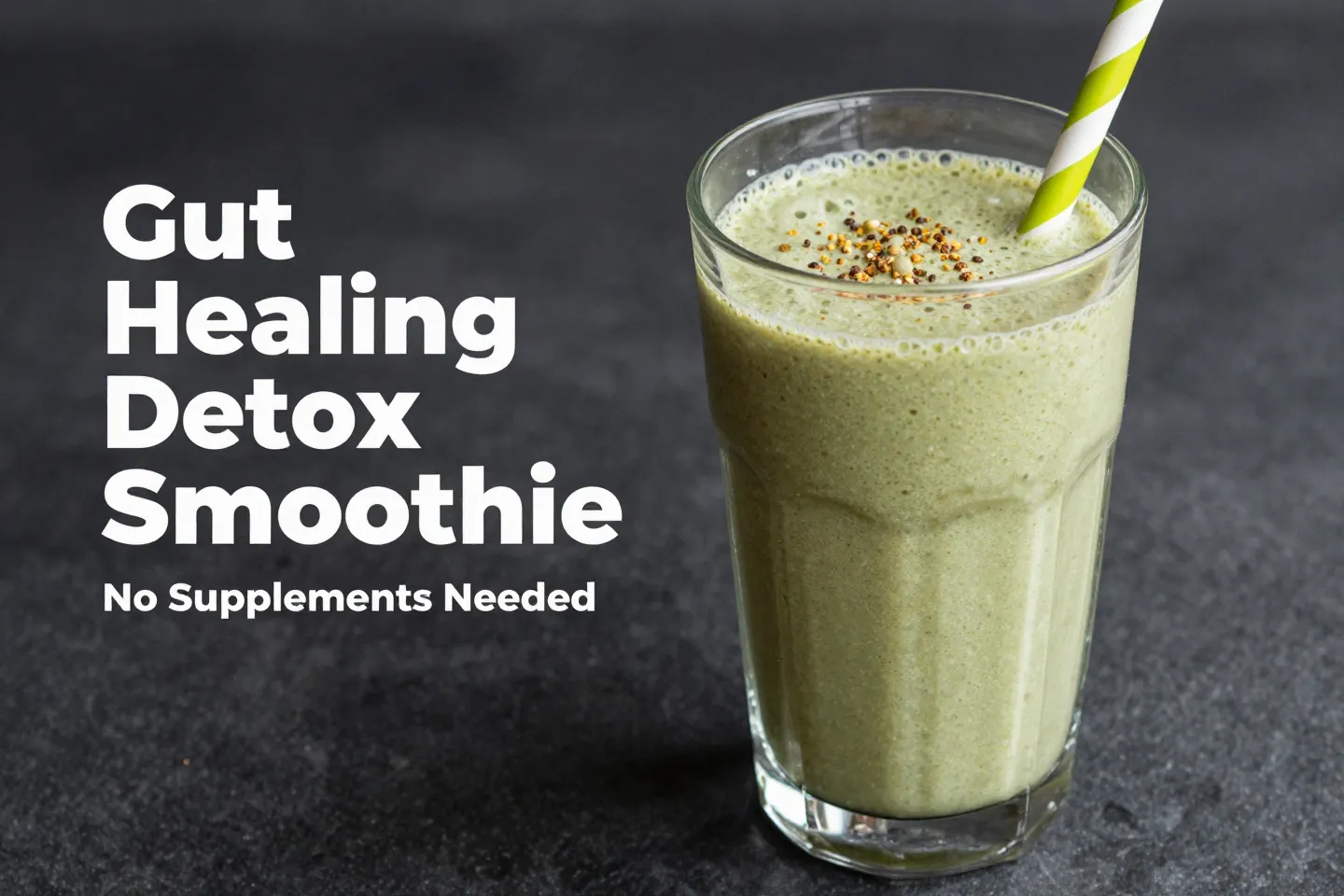 Gut Healing Detox Smoothie (No Supplements Needed)